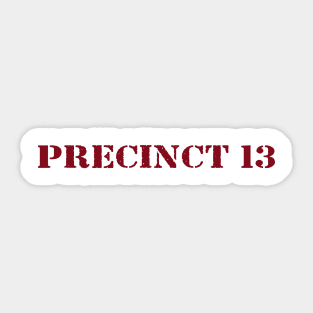 Precinct 13 Sticker